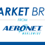 Market Brief from Aeronet Worldwide